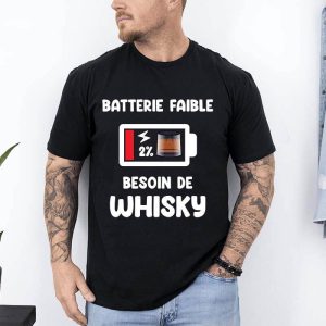 t shirt batterie faible besoin de whisky noir