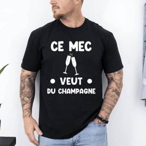 t shirt ce mec veut du champagne noir