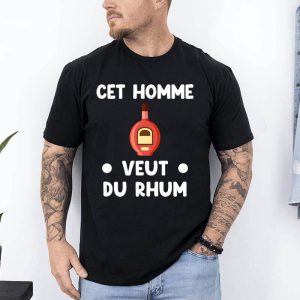 t shirt cet homme veut du rhum noir