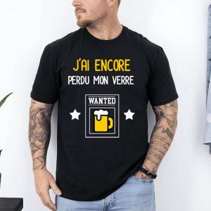 t shirt j ai encore perdu mon verre noir