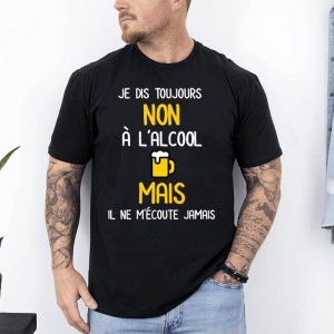 t shirt j ai toujours dis non a l alcool noir