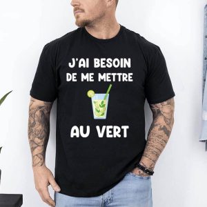 t shirt jai besoin de me mettre au vert noir