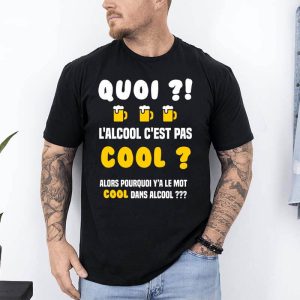 t shirt quoi lalcool c est pas cool noir