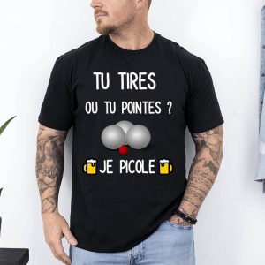 t shirt tu tires ou tu pointes je picole noir