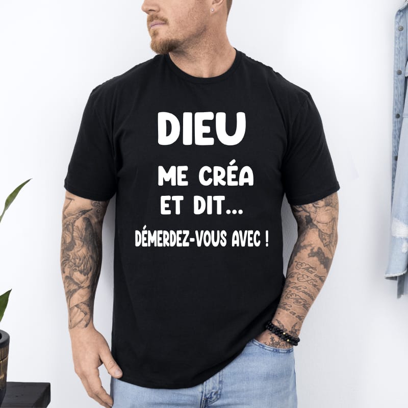 T-shirt Dieu me créa et dit