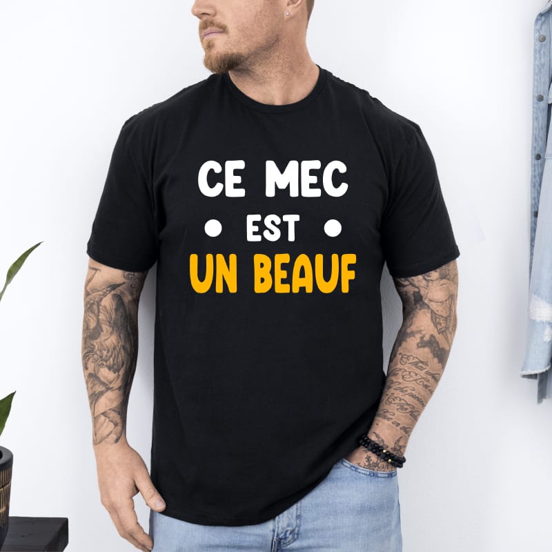 T-shirt ce mec est un beauf