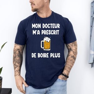T-shirt docteur prescrit boire plus alcool
