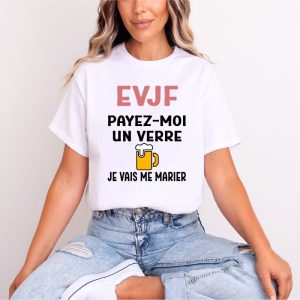 T shirt evjf payez moi un verre je vais me marier blanc