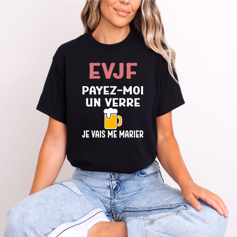 T shirt evjf payez moi un verre je vais me marier noir