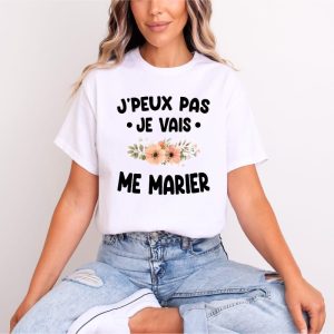 T shirt je peux pas je vais me marier femme blanc