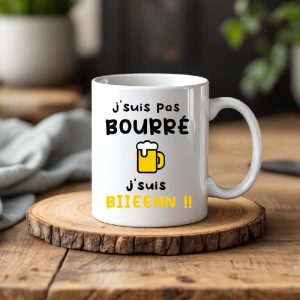 Mug je pas suis bourré je suis biieenn