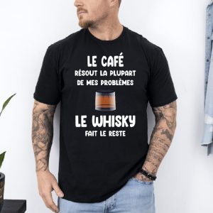 T shirt Café résout problèmes whisky fait le reste noir