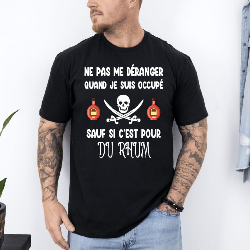 T shirt Ne pas déranger sauf rhum noir