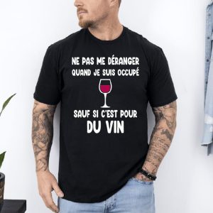 T shirt Ne pas déranger sauf vin noir