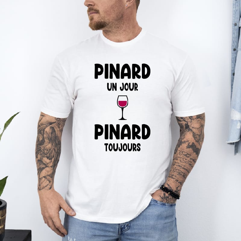 T shirt Pinard un jour pinard toujours blanc