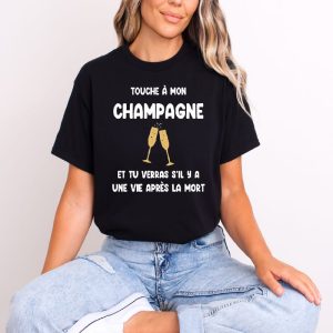 T shirt Touche à mon champagne vie après la mort femme noir