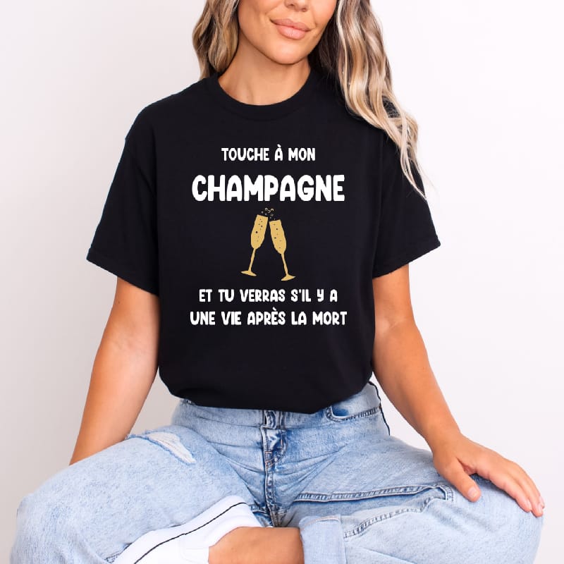 T shirt Touche à mon champagne vie après la mort femme noir
