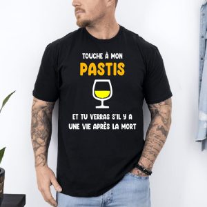 T shirt Touche à mon pastis vie après la mort noir