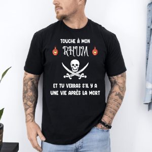 T shirt Touche à mon rhum vie après la mort noir