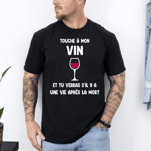T shirt Touche à mon vin vie après la mort noir