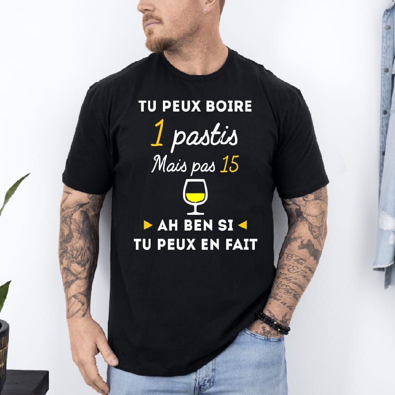 T shirt Tu peux boire 1 pastis mais pas 15 noir