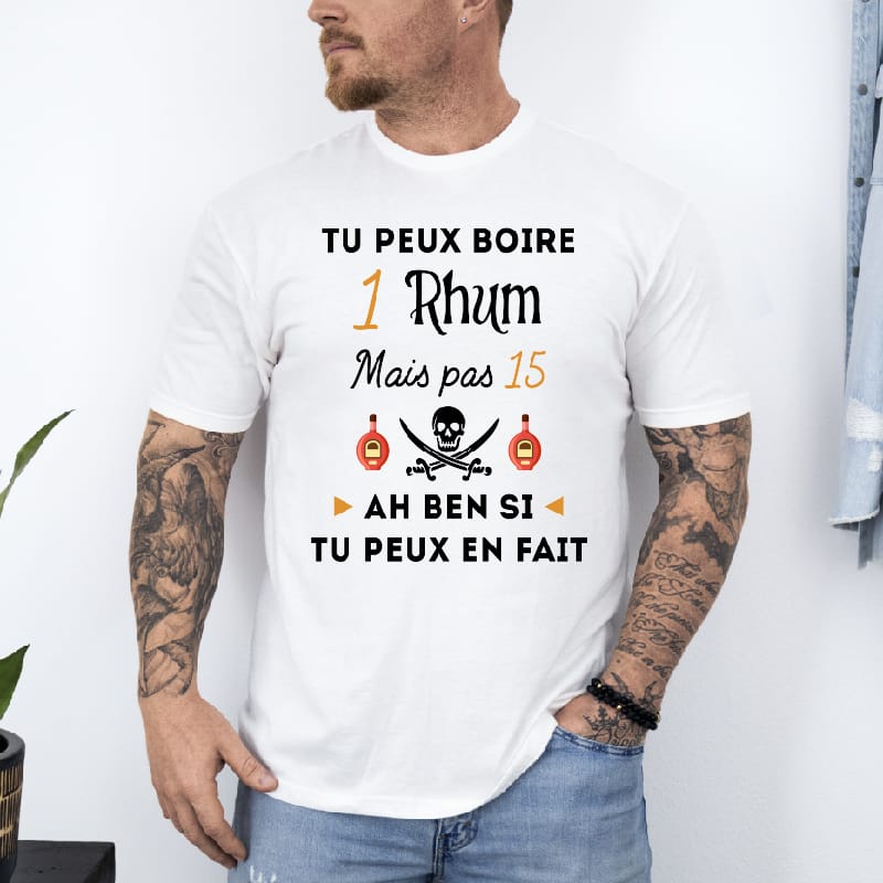T shirt Tu peux boire 1 rhum mais pas 15 blanc