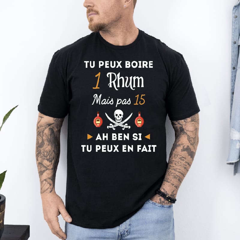 T shirt Tu peux boire 1 rhum mais pas 15 noir