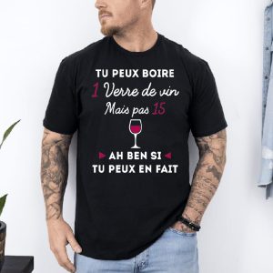 T shirt Tu peux boire 1 vin mais pas 15 noir