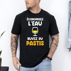 T shirt économisez l'eau buvez pastis noir