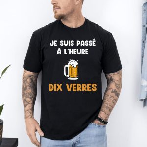 T shirt je suis passé à l'heure dix verres noir