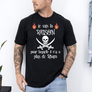 T shirt raison laquelle il n y a plus de rhum noir