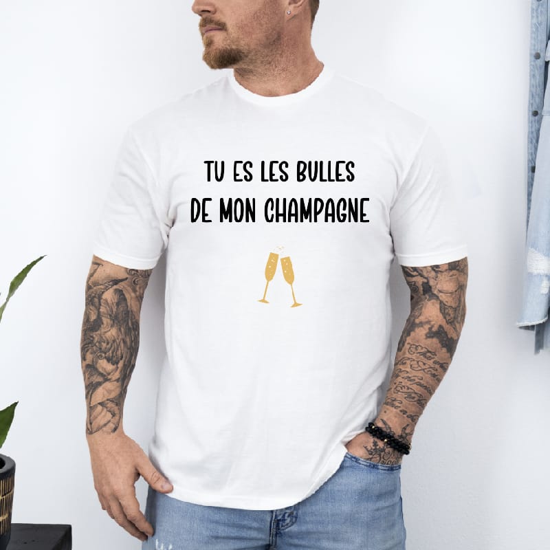 T shirt tu es les bulles de mon champagne homme blanc