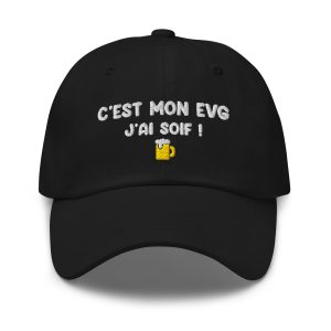 Casquette c'est mon evg j'ai soif noir