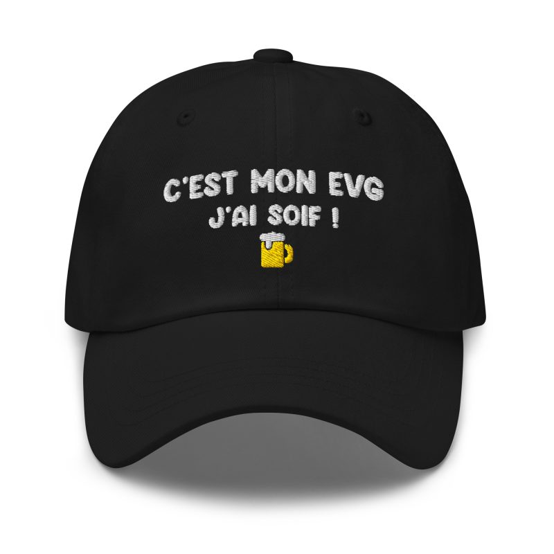 Casquette c'est mon evg j'ai soif noir