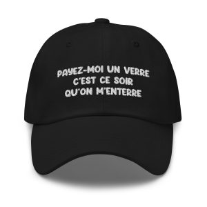 Casquette payez moi un verre ce soir on m'enterre noir