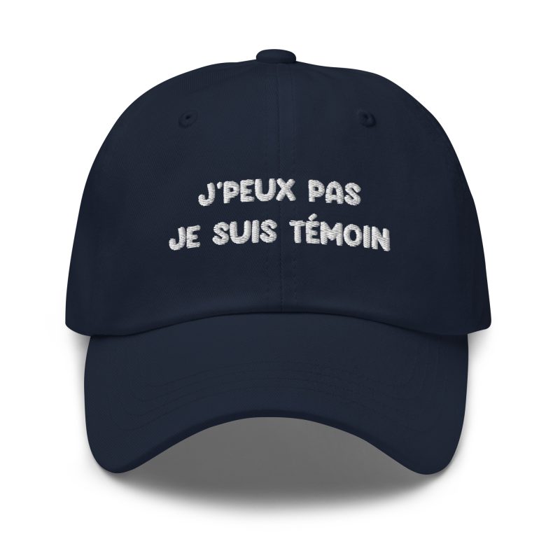 Casquette je peux pas je suis témoin bleu marine Casquette je peux pas je suis témoin bleu marine