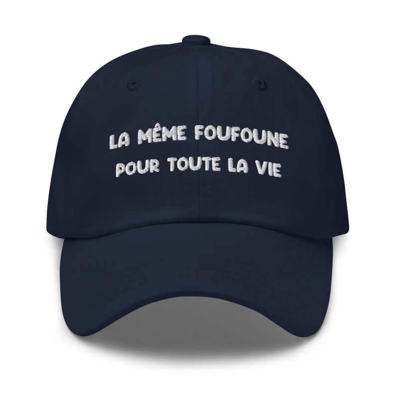 Casquette la même foufoune pour toute la vie bleu marine Casquette la même foufoune pour toute la vie bleu marine