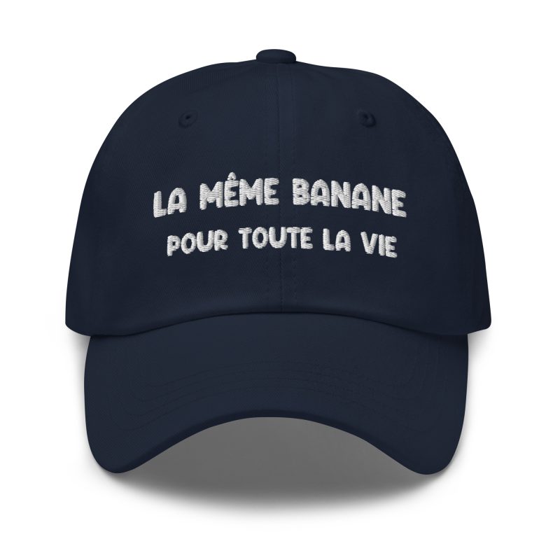 Casquette la même banane pour toute la vie bleu marine Casquette la même banane pour toute la vie bleu marine