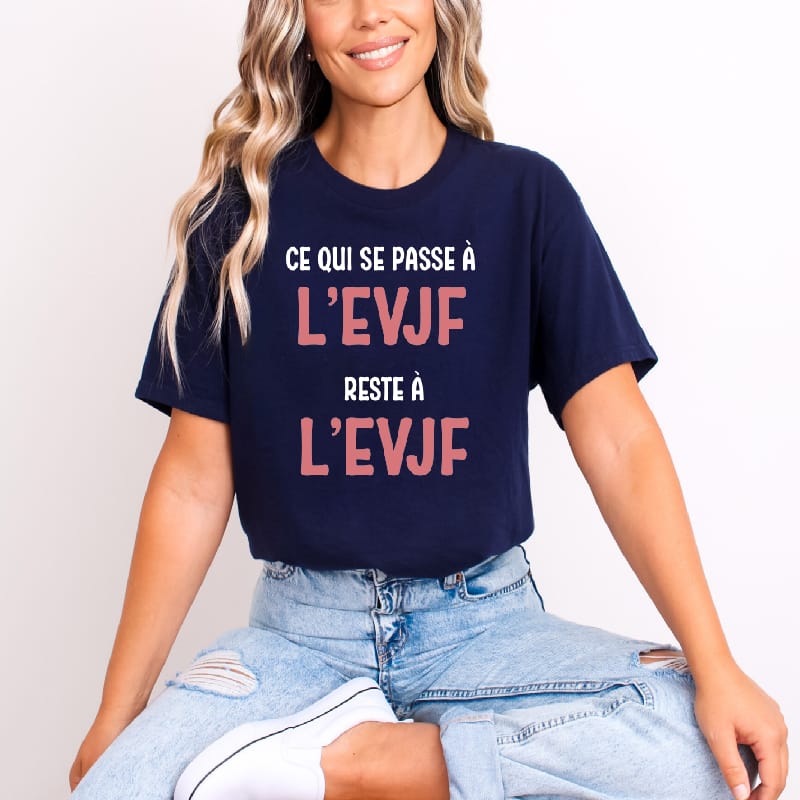 t shirt ce qui se passe à l’evjf reste à l’evjf bleu marine t shirt ce qui se passe à l'evjf reste à l'evjf bleu marine