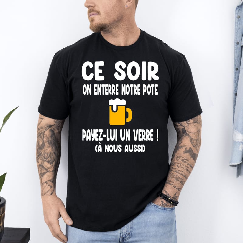 t shirt ce soir notre pote se marie payez lui un verre noir