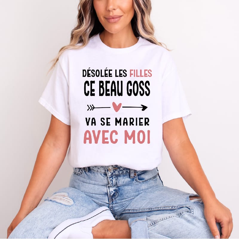 t shirt désolée ce beau goss va se marier avec moi blanc