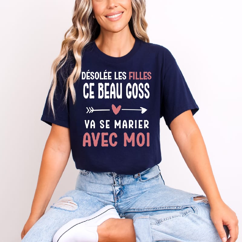 t shirt désolée ce beau goss va se marier avec moi bleu marine