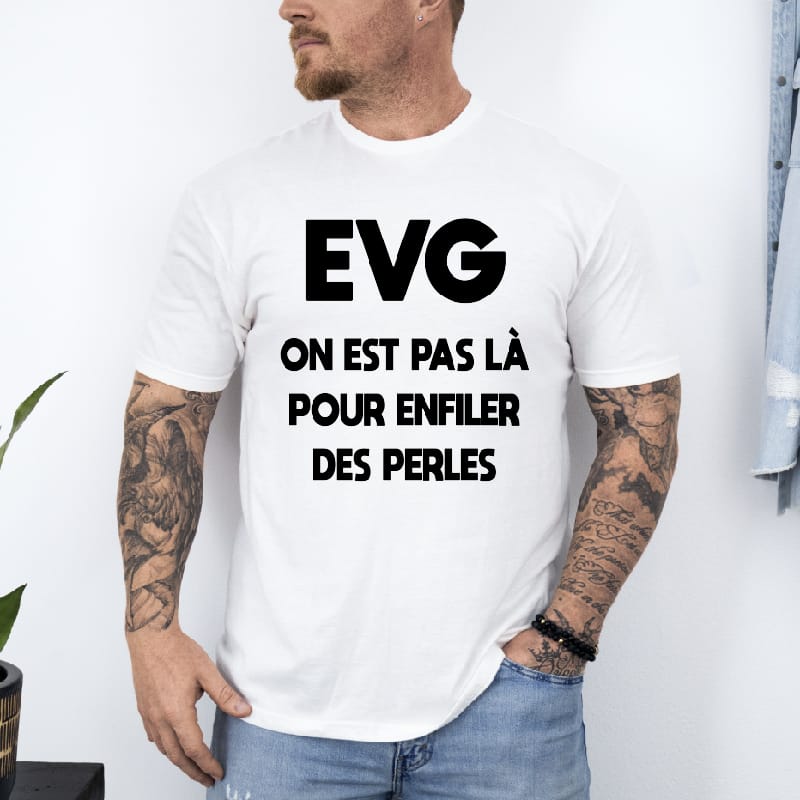 t shirt evg pas là pour enfiler des perles blanc