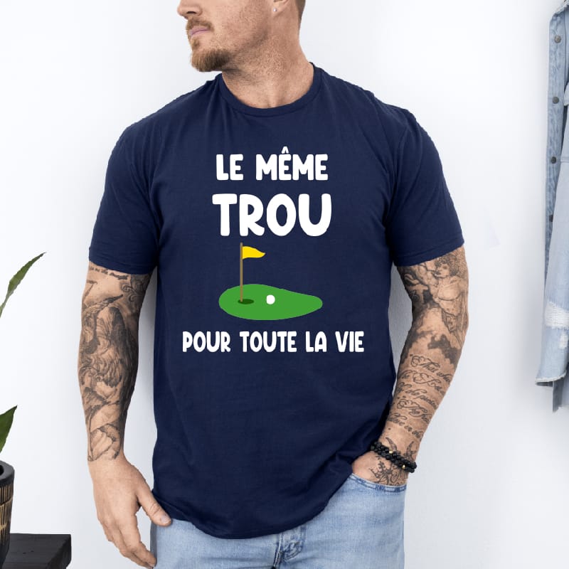 t shirt le même trou pour toute la vie bleu marine