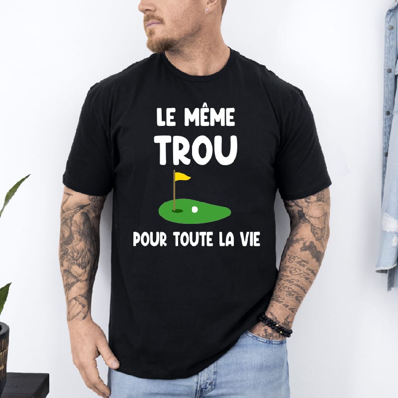 t shirt le même trou pour toute la vie noir