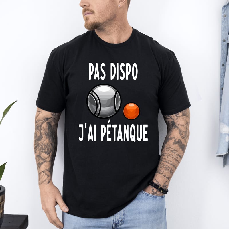 T shirt pas dispo j’ai pétanque noir T shirt pas dispo j'ai pétanque noir
