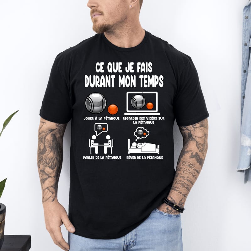 T shirt pétanque ce que je fais durant mon temps libre noir