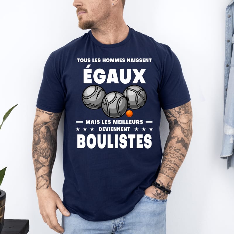 T shirt pétanque hommes naissent égaux meilleurs deviennent boulistes bleu marine
