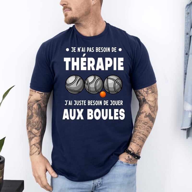 T shirt pétanque pas besoin de thérapie jouer boules bleu marine