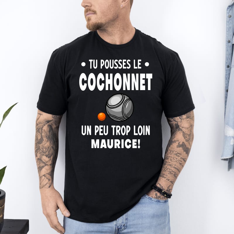 T shirt tu pousses cochonnet trop loin pétanque noir T shirt tu pousses cochonnet trop loin pétanque noir